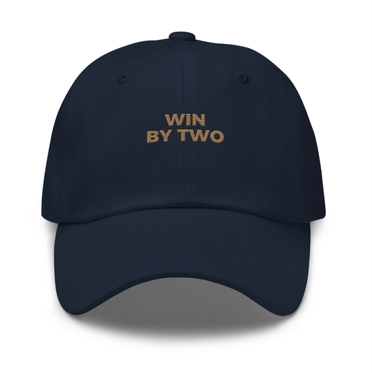 WIN BY TWO Dad Hat